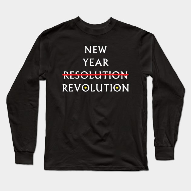 New Year Resolution / Revolution - Typography Design Long Sleeve T-Shirt by art-by-shadab